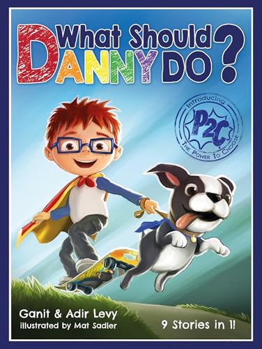 What Should Danny Do? (The Power to Choose Series)