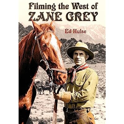 Filming the West of Zane Grey