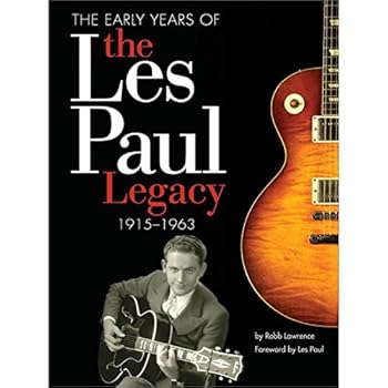 Hardcover Early Years Of Les Paul 1915-1963 Book