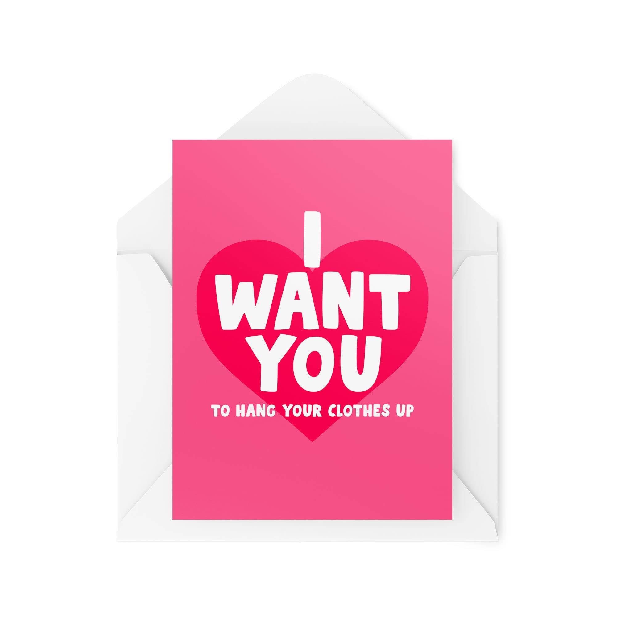 Funny Novelty Greeting Cards | I Want You To Hang Your Clothes | Valentines Girlfriend Boyfriend Wife Husband Banter Funny | CBH1326