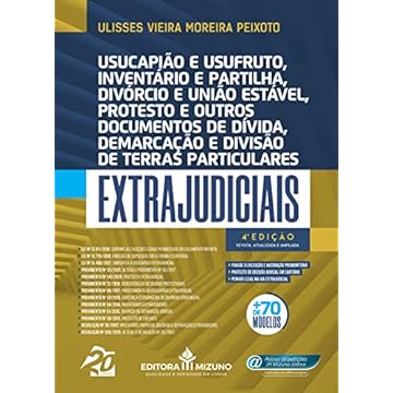 Capa do livro Usucapião e Usufruto; Inventário e Partilha; Divórcio e União Estável; Protesto e Outros Documentos de Dívida; Demarcação e Divisão de Terras Particulares Extrajudiciais 4ª Edição