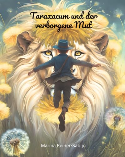 Taraxacum und der verborgene Mut