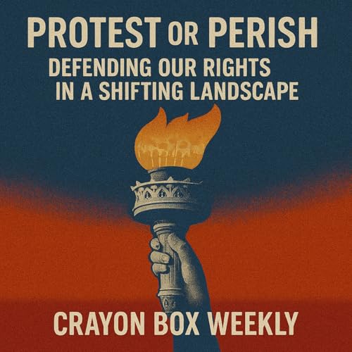 Protest or Perish: Defending Our Rights in a Shifting Landscape