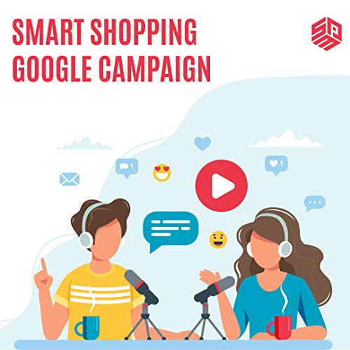 How to set up a Smart Shopping campaign In Google Ads