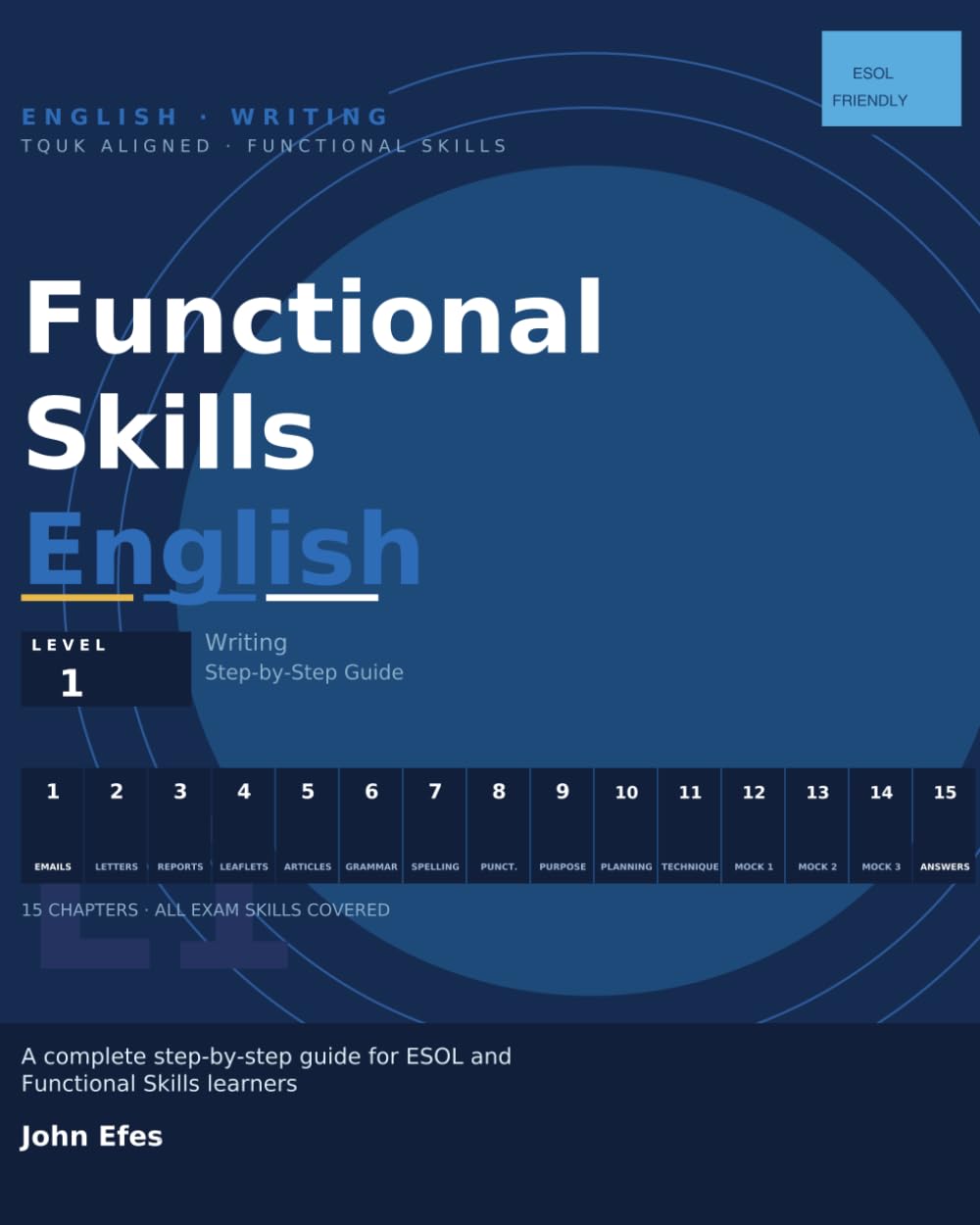 Functional Skills English Level 1 Writing: TQUK Revision, Exam Practice & Workbook for ESOL Learners