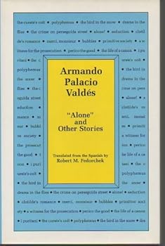 Hardcover Armando Palacio Valdes: Alone and Other Stories Book