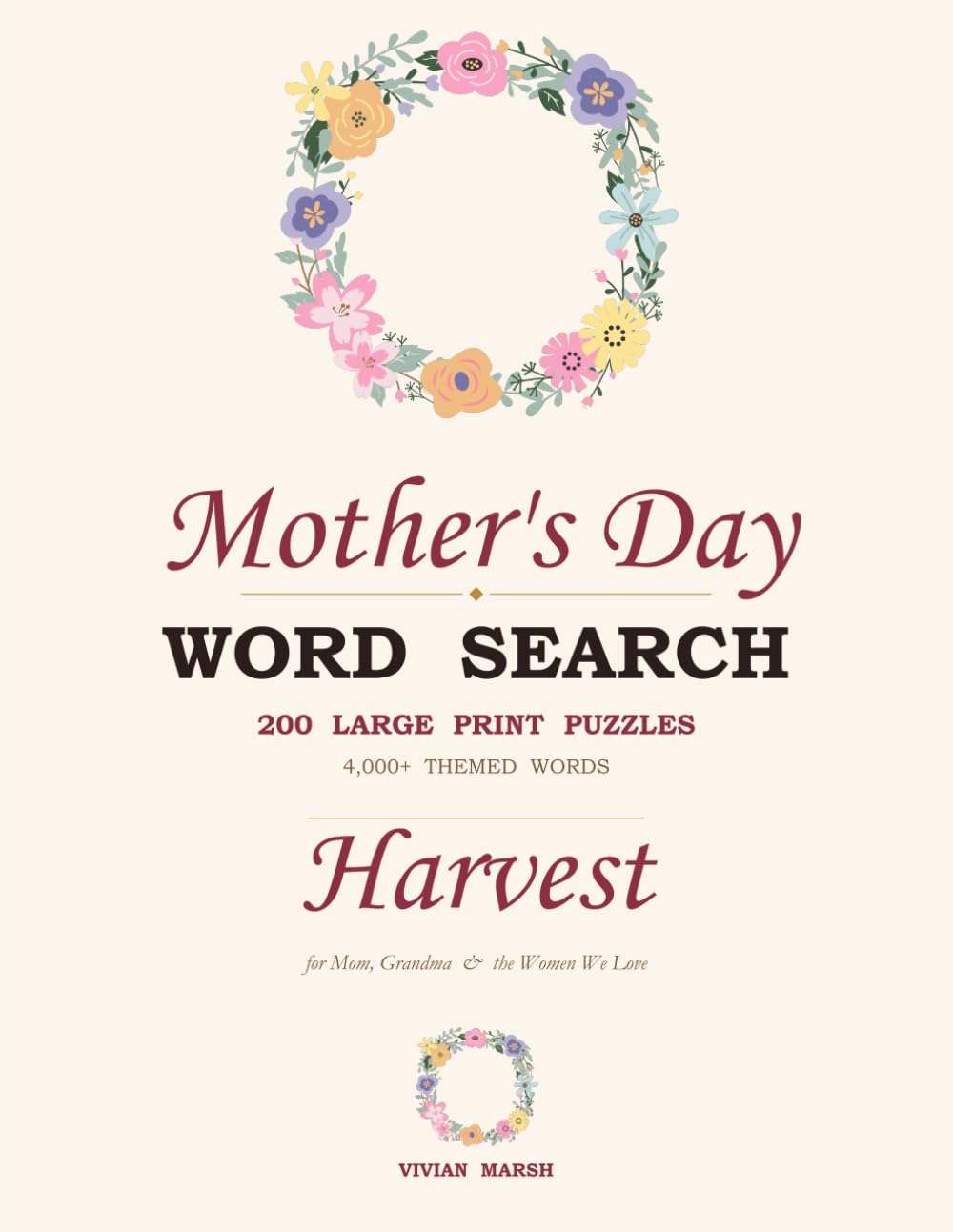 Mom's Harvest - Large Print Word Search: 200 Large Print Kitchen + Gardening Puzzles Sorted by Topic - The Perfect Mother's Day Gift