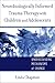 Neurobiologically Informed Trauma Therapy with Children and Adolescents: Understanding Mechanisms of Change (Norton Series on Interpersonal Neurobiology)