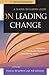 On Leading Change: A Leader to Leader Guide