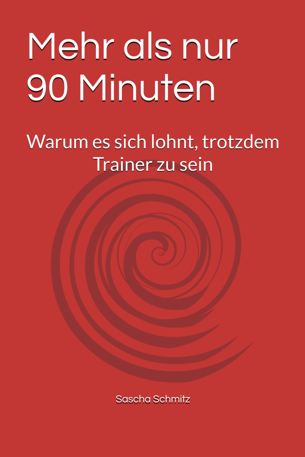 Mehr als nur 90 Minuten: Warum es sich lohnt, trotzdem Trainer zu sein
