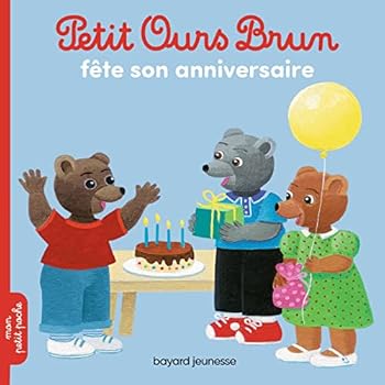 Petit Ours Brun Fete Son Anniversaire Ned - Book  of the Petit Ours Brun