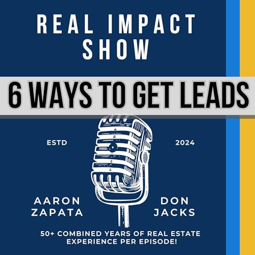 050 - 6 of the Best Ways To Generate More Real Estate Leads in 2024 cover art