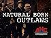 Natural Born Outlaws Season 1