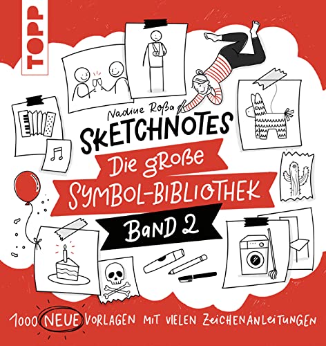 Sketchnotes. Die große Symbol-Bibliothek. Band 2. Von der SPIEGEL-Bestseller-Autorin: 1.000 neue Vorlagen mit vielen Zeichenanleitungen