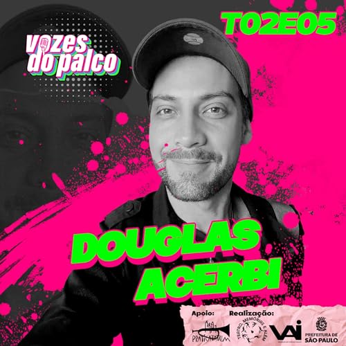 T2: Epis&oacute;dio 5 - Douglas Acerbi