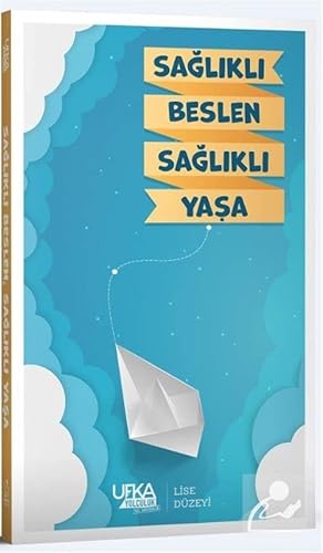 Sağlıklı Beslen Sağlıklı Yaşa (Lise Düzeyi)
