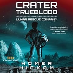 Couverture de Crater Trueblood and the Lunar Rescue Company