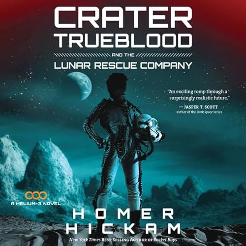 Crater Trueblood and the Lunar Rescue Company Audiolivro Por Homer Hickam capa