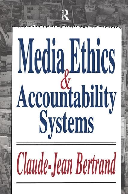 Media Ethics and Accountability Systems      1st Edition