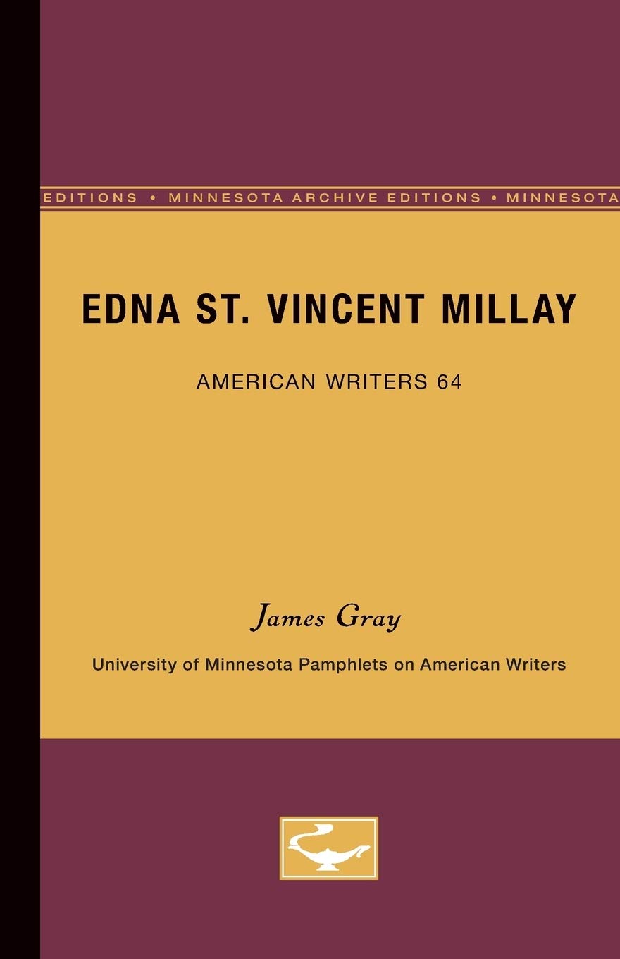 Edna St. Vincent Millay: University of Minnesota Pamphlets on American Writers