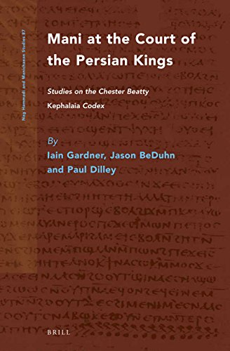 Mani at the Court of the Persian Kings: Studies on the Chester Beatty Kephalaia Codex (Nag Hammadi and Manichaean Studies)