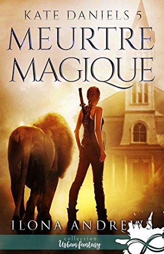 Télécharger Meurtre Magique: Kate Daniels, T5 Livre eBook France