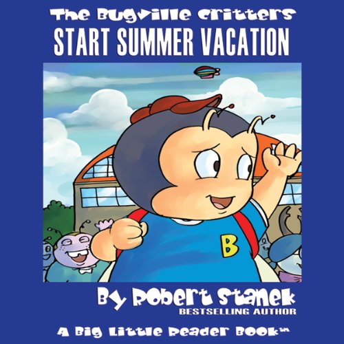 Cover art for The Bugville Critters Start Summer Vacation
