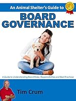 An Animal Shelter's Guide to Board Governance 0986169005 Book Cover