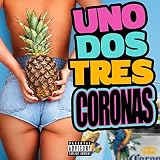 TRES CORONAS [Explicit]