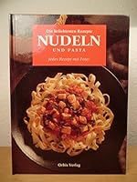 Die beliebtesten Rezepte: Nudeln und Pasta 3572003024 Book Cover