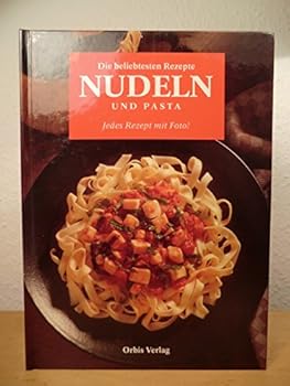Die beliebtesten Rezepte: Nudeln und Pasta