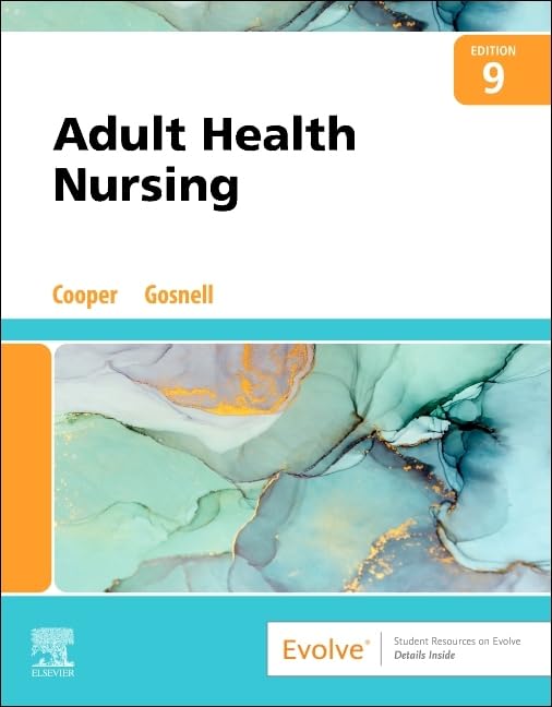 Adult Health Nursing: Cooper MSN RN, Kim, Gosnell MSN RN, Kelly