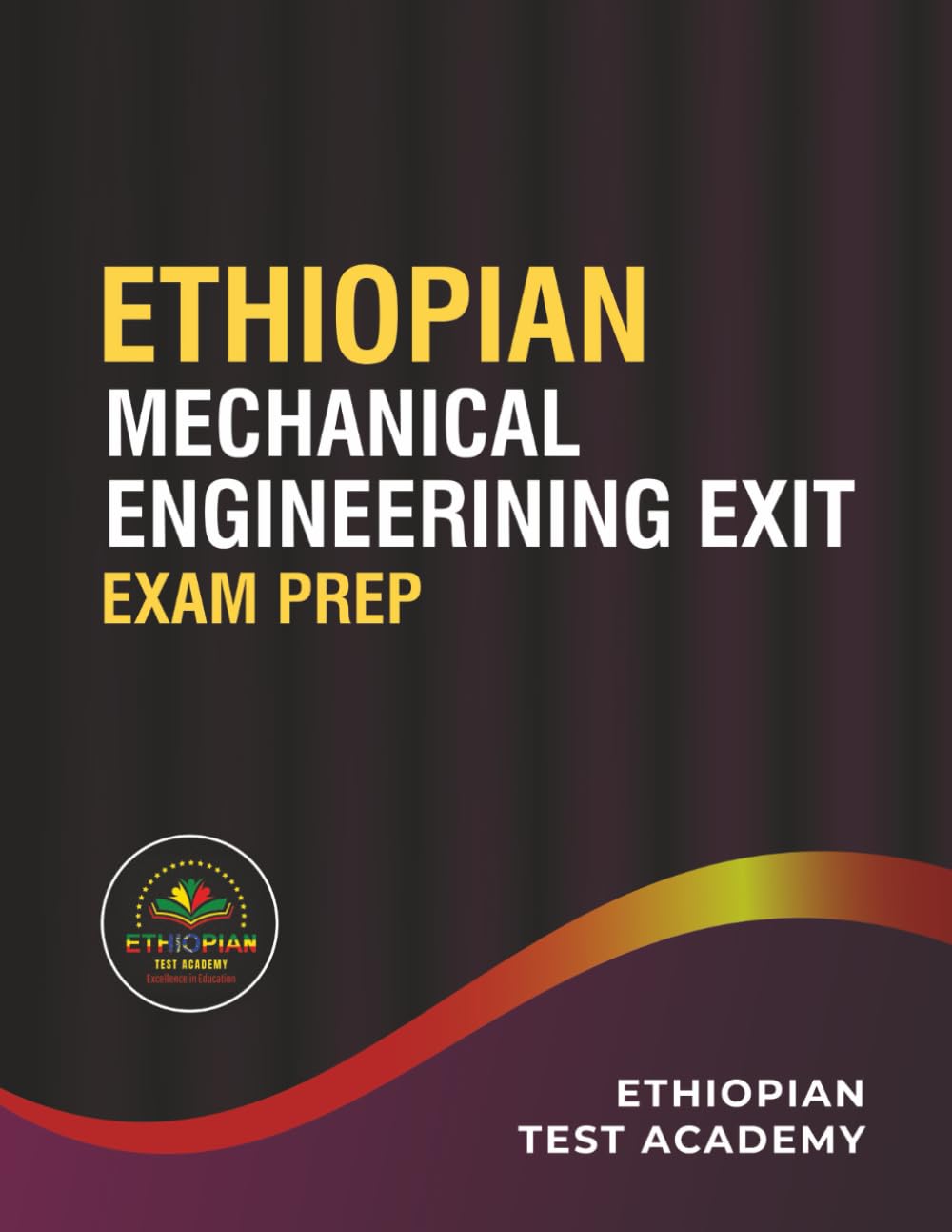 ETHIOPIAN MECHANICAL ENGINEERINING EXIT EXAM PREP
