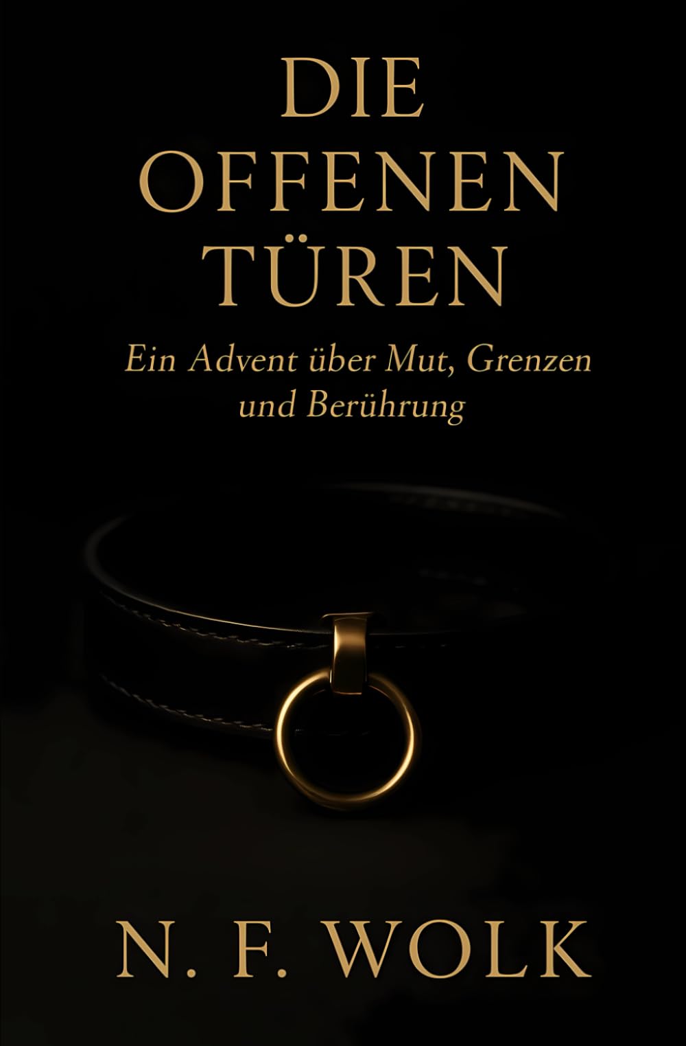 Die offenen Türen: Ein Advent über Mut, Grenzen und Berührung