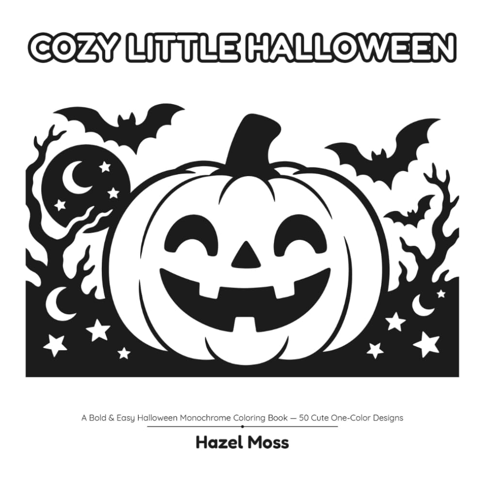 Cozy Little Halloween: A Bold & Easy Halloween Monochrome Coloring Book — 50 Cute One-Color Designs (BOLD & EASY MONOCHROME)