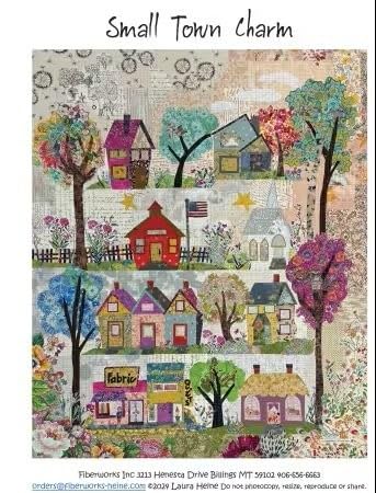 Fiberworks by Laura Heine Collage Small Town Charm Pattern - Quilt Pattern