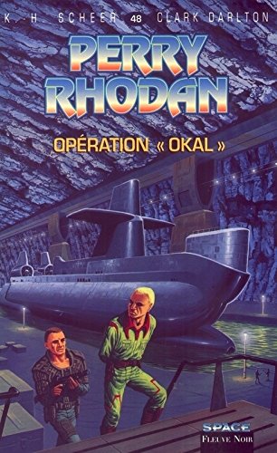 Perry Rhodan, tome 48 : Opération Okal