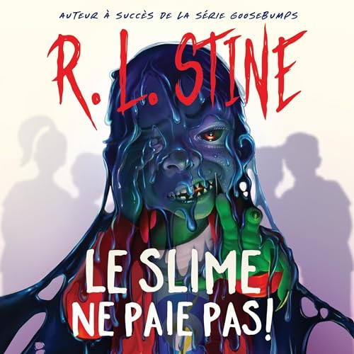Le Slime ne Paie Pas! Audiobook By R. L. Stine cover art