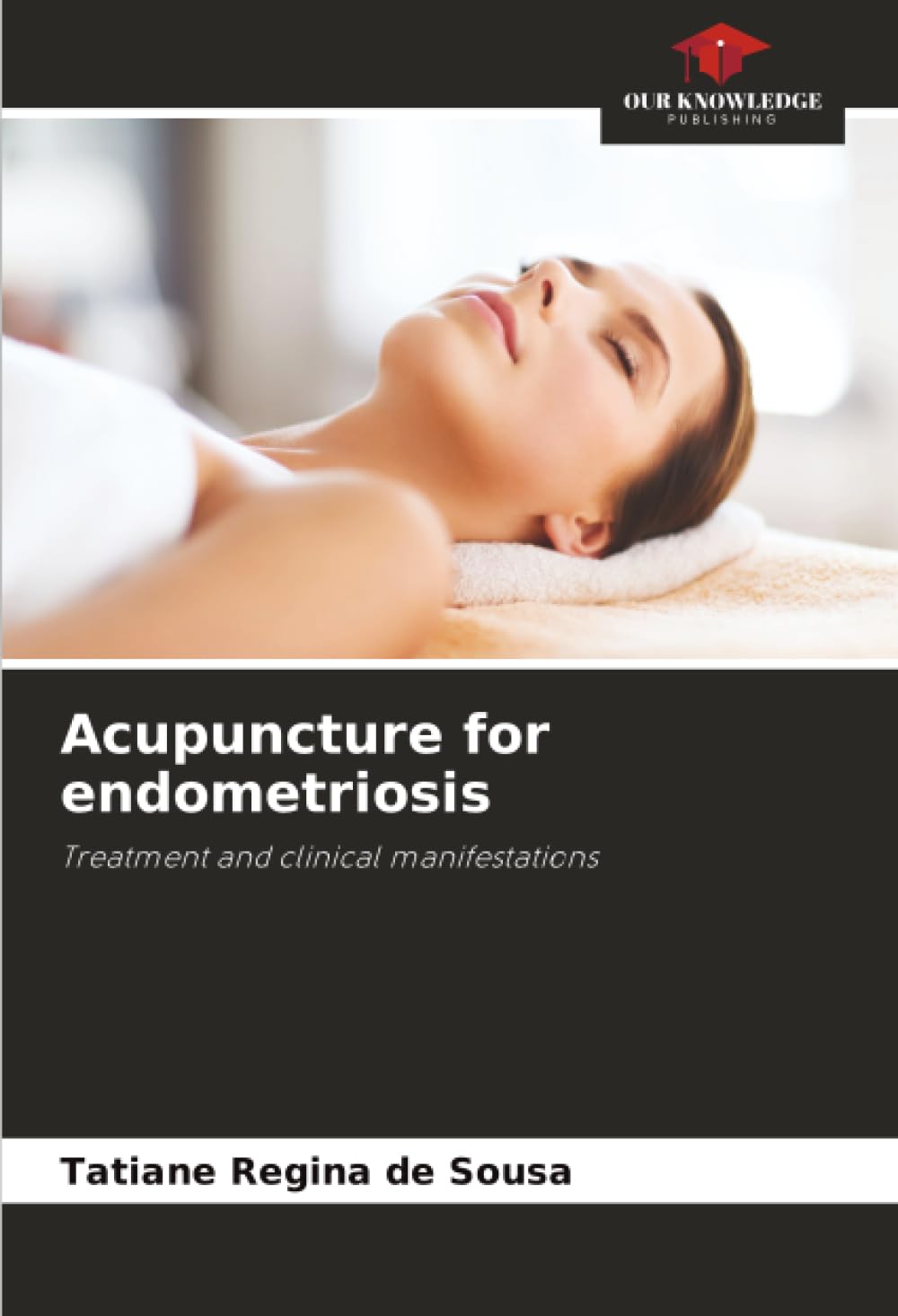 Acupuncture for endometriosis: Treatment and clinical manifestations