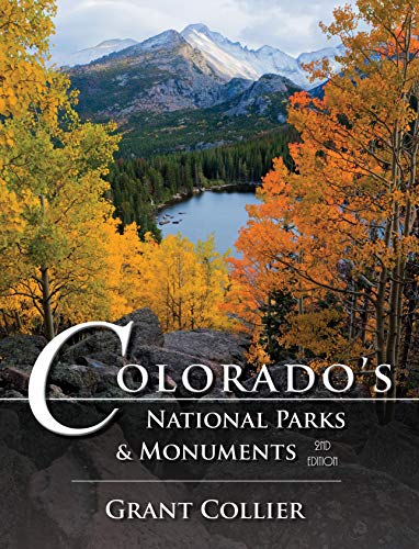 Colorado's National Parks & Monuments - 2nd Edition (13' x 10' Hardcover Coffe Table Book Featuring...