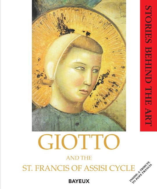 Buy Giotto and the St. Francis of Assisi Cycle: A Tribute to Pope Francis (Stories Behind the Art, 1) — BookShops.in
