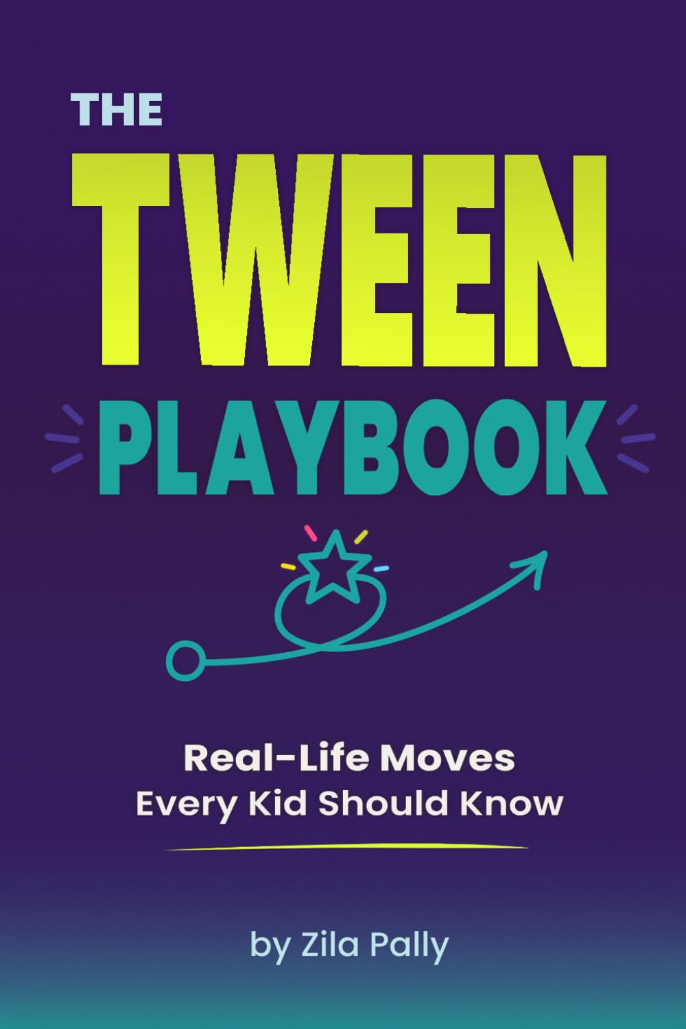 The Tween Playbook: Real-Life Moves Every Kid Should Know