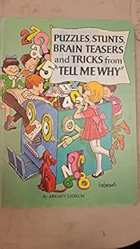 Puzzles, Stunts, Brain Teasers, and Tricks From Tell Me Why