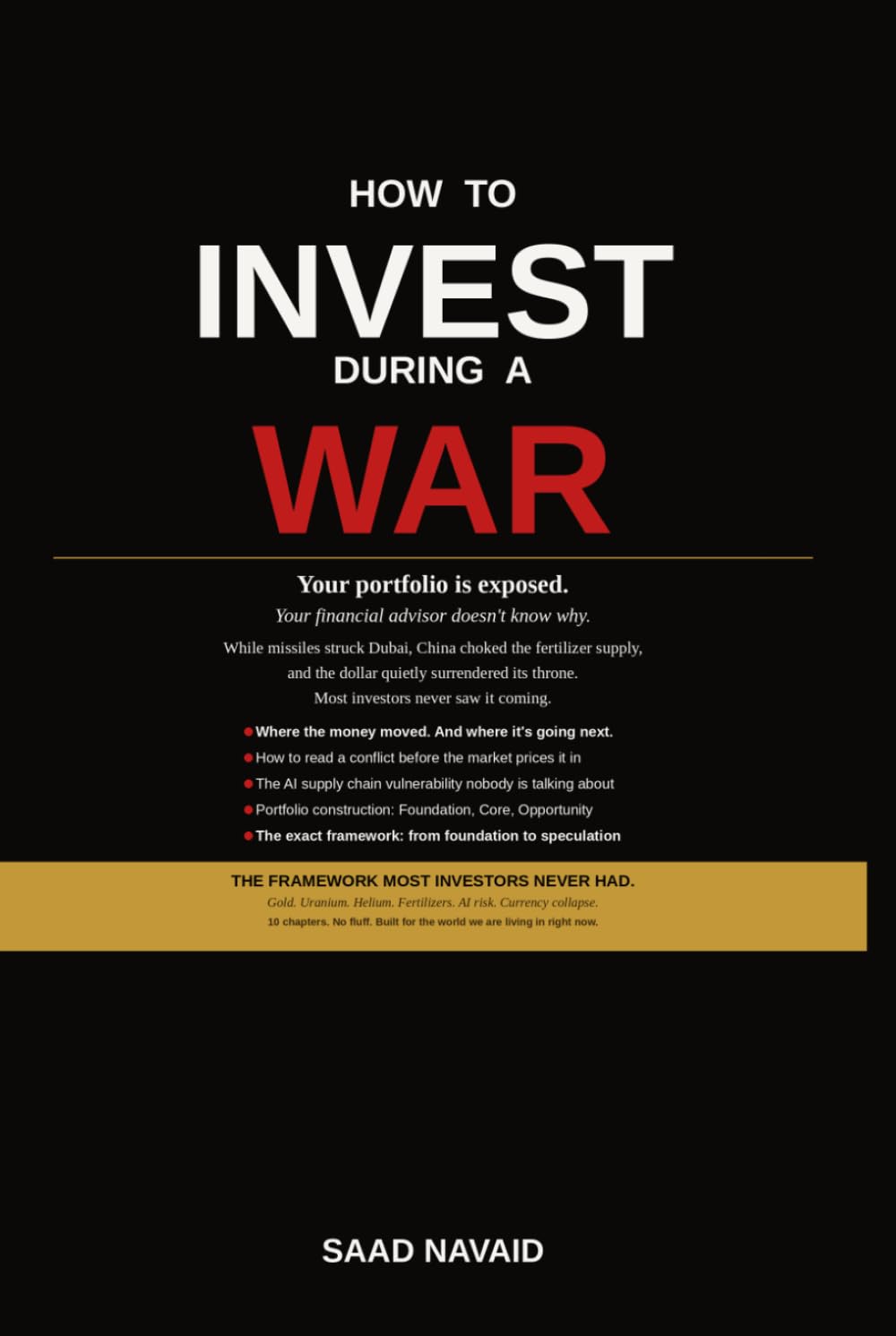 How to Invest During a War: The Retail Investor's Guide to Geopolitical Risk, Portfolio Protection, and Finding Opportunity When Markets Are in Chaos (Investing)