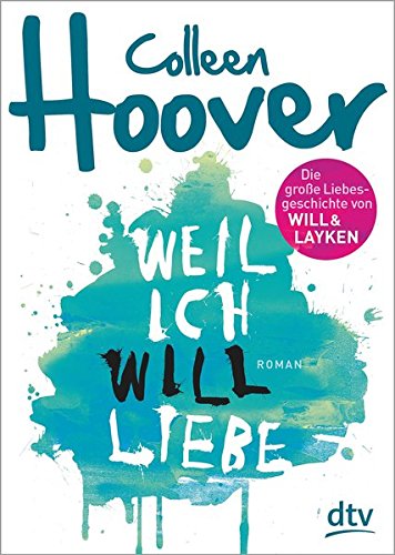 Weil ich Will liebe: Roman (Will & Layken-Reihe, Band 2)