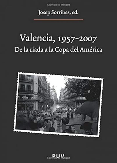 Valencia 1957-2007: De la Riada a la Copa del America