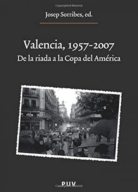 Portada de Valencia 1957-2007: De la Riada a la Copa del America