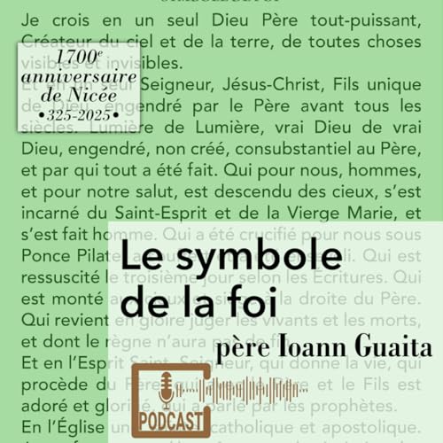 Le Symbole de la foi - une cat&eacute;ch&egrave;se sur le Credo par p&egrave;re Ioann Guaita