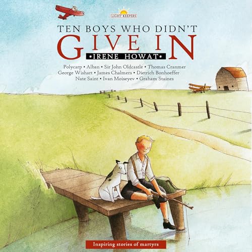 Audiobook: Ten Boys Who Didn&amp;rsquo;t Give In by Irene Howat episode artwork
