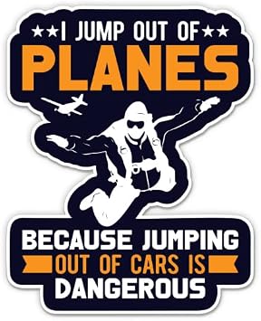 I Jump Out of Planes Funny Skydiver Sticker - 5" Laptop Sticker - Waterproof Vinyl for Car, Phone, Water Bottle - Skydiving Decal